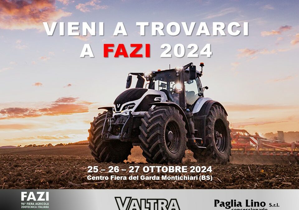 Vieni a scoprire la gamma completa di trattori Valtra alla FAZI 2024!